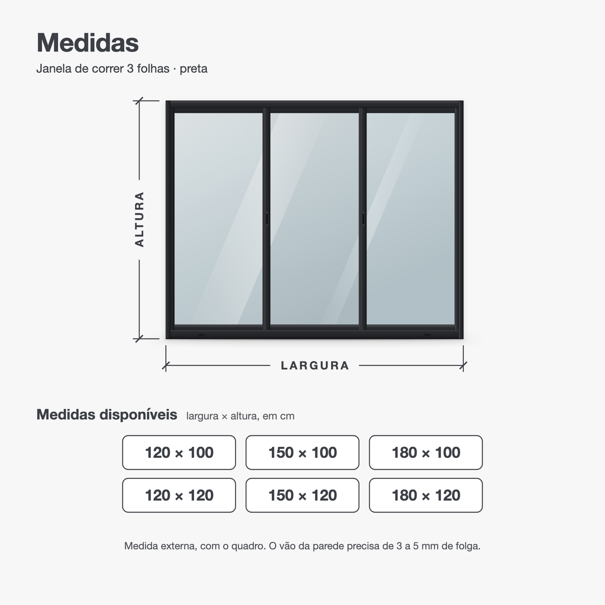 Janela de correr 3 folhas preta para quarto em desenho com as medidas: largura de 120 a 180 cm e altura de 100 e 120 cm