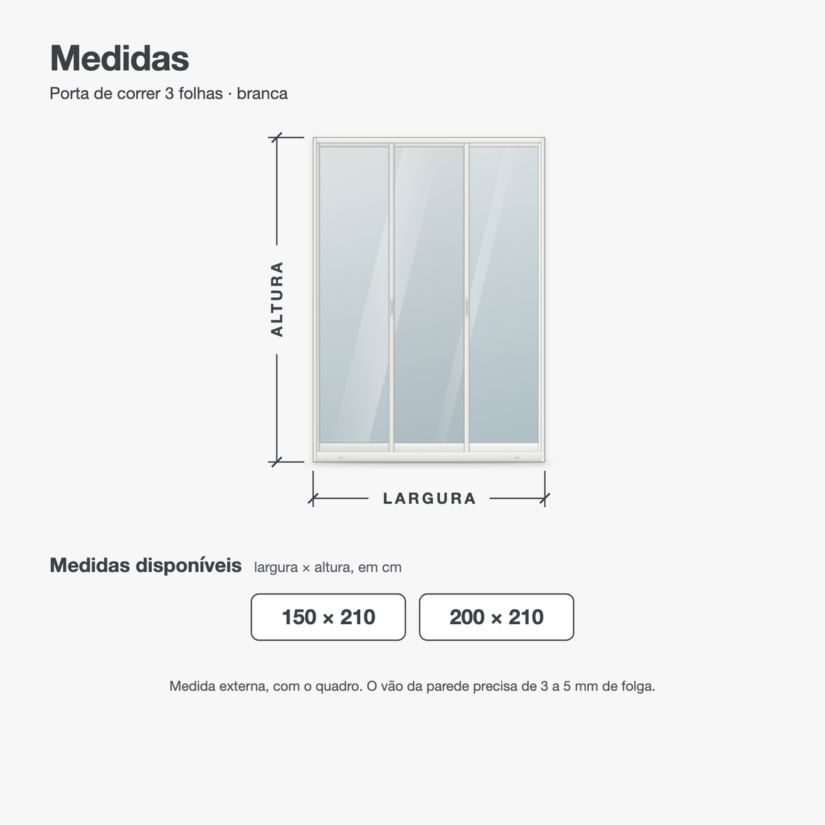 Porta de correr 3 folhas branca em desenho com as medidas: largura de 150 e 200 cm e altura de 210 cm