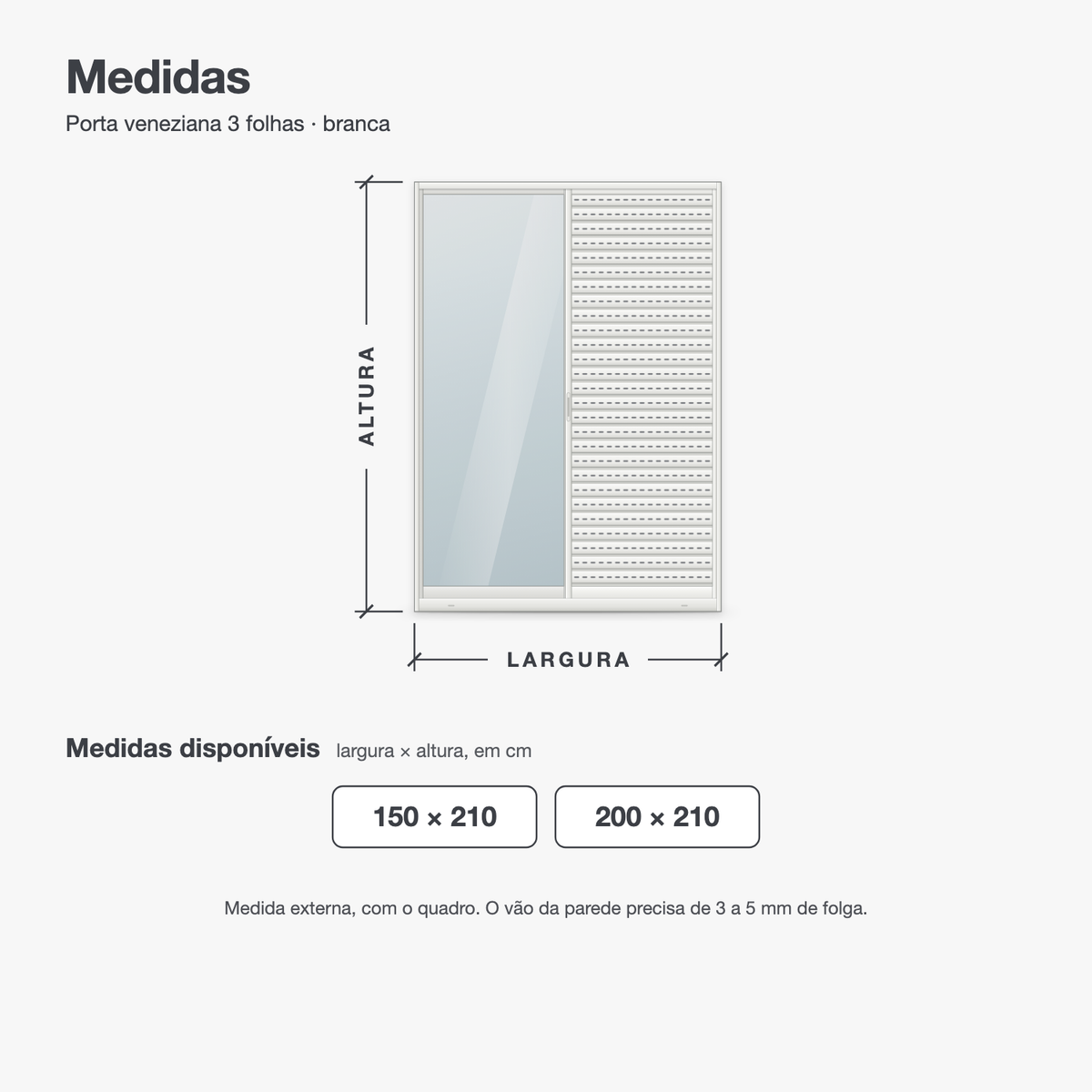 Porta veneziana 3 folhas branca em desenho com as medidas: largura de 150 e 200 cm e altura de 210 cm